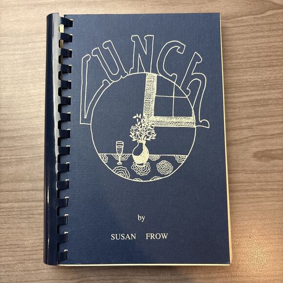 Book Other - Lunch By Susan Frow-1989-Spiral Comb Peoria, Illinois